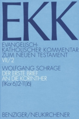 Kniha Evangelisch-Katholischer Kommentar zum Neuen Testament (Koproduktion mit Patmos) Wolfgang Schrage