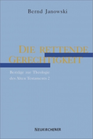 Book Die rettende Gerechtigkeit Bernd Janowski