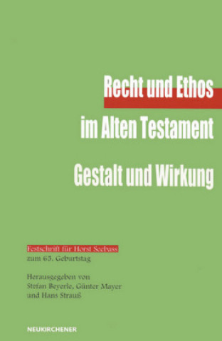 Kniha Recht und Ethos im Alten Testament - Gestalt und Wirkung Stefan Beyerle