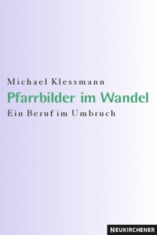 Kniha Pfarrbilder im Wandel Michael Klessmann