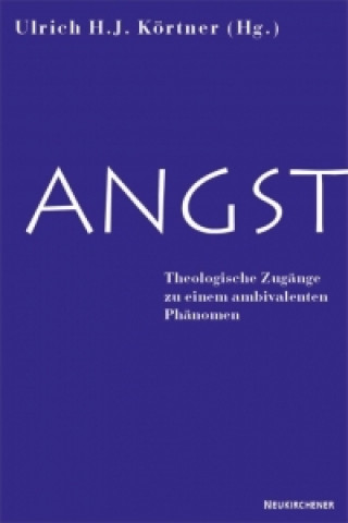 Kniha Angst Ulrich H. J. Körtner