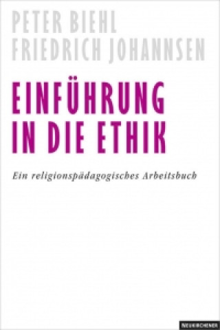 Könyv Einfuhrung in die Ethik Peter Biehl