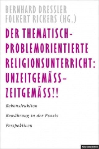 Knjiga Thematisch-problemorientierter Religionsunterricht Bernhard Dressler