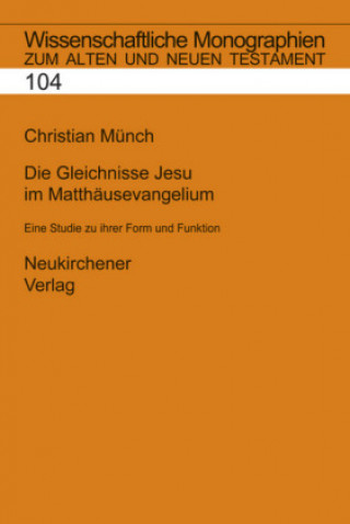 Könyv Wissenschaftliche Monographien zum Alten und Neuen Testament Christian Münch