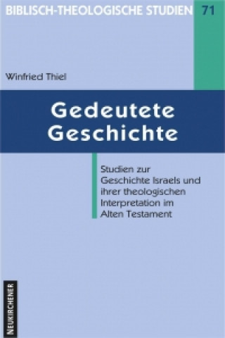 Könyv Biblisch-Theologische Studien Winfried Thiel