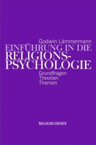 Könyv EinfA"hrung in die Religionspsychologie Godwin Lämmermann