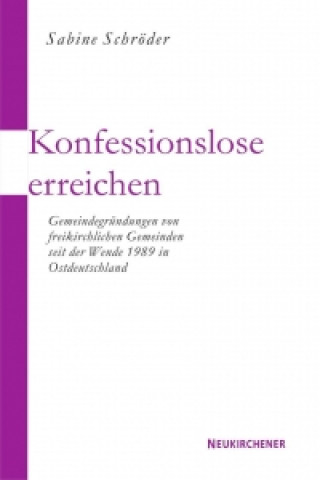 Kniha Konfessionslose erreichen Sabine Schröder