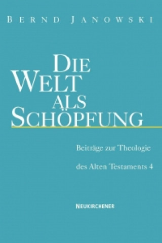 Könyv BeitrAge zur Theologie des Alten Testaments Bernd Janowski