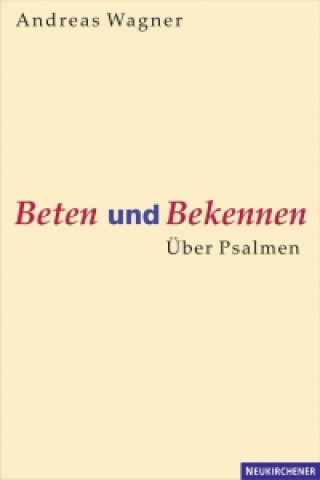 Book Beten und Bekennen Andreas Wagner