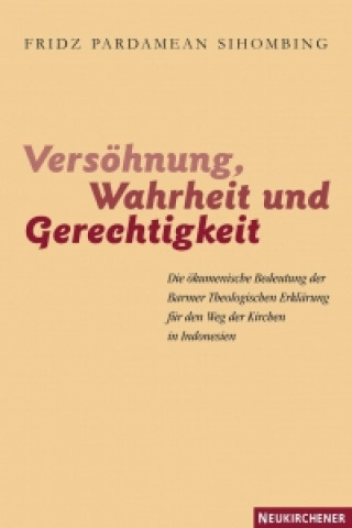 Książka Versoehnung, Wahrheit und Gerechtigkeit Fridz Sihombing