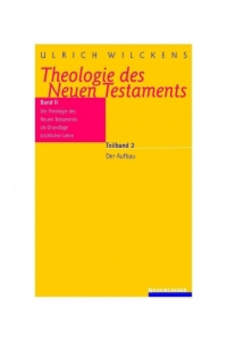 Kniha Theologie des Neuen Testaments Ulrich Wilckens