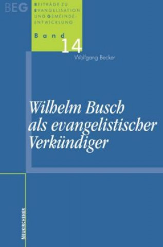 Kniha BeitrAge zu Evangelisation und Gemeindeentwicklung Wolfgang Becker