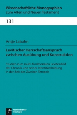 Carte Wissenschaftliche Monographien zum Alten und Neuen Testament Antje Labahn