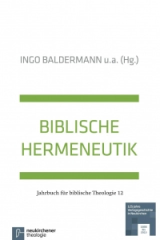 Kniha Biblische Hermeneutik Ingo Baldermann