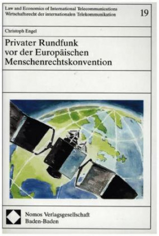 Kniha Privater Rundfunk vor der Europäischen Menschenrechtskonvention Christoph Engel