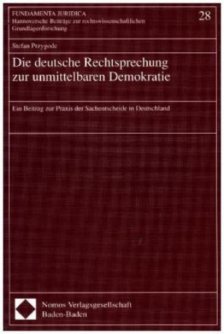 Kniha Die deutsche Rechtsprechung zur unmittelbaren Demokratie Stefan Przygode