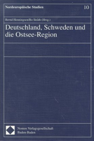 Kniha Deutschland, Schweden und die Ostsee-Region Bernd Henningsen