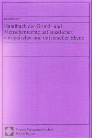 Könyv Handbuch der Grund- und Menschenrechte auf staatlicher, europäischer und universeller Ebene Gerd Seidel