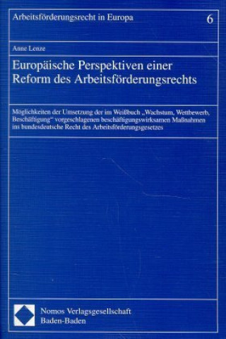 Carte Europäische Perspektiven einer Reform des Arbeitsförderungsrechts Anne Lenze