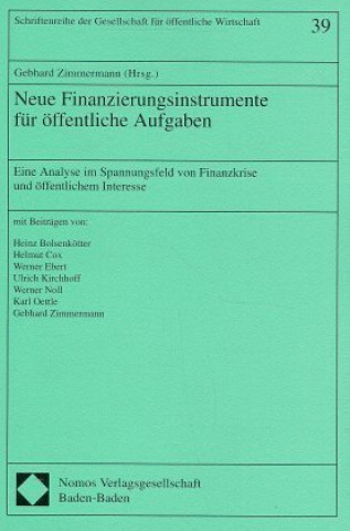 Könyv Neue Finanzierungsinstrumente für öffentliche Aufgaben Gebhard Zimmermann