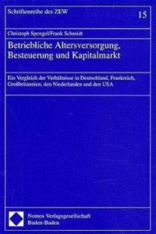 Kniha Betriebliche Altersversorgung, Besteuerung und Kapitalmarkt Christoph Spengel