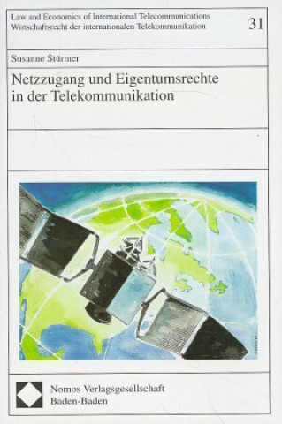 Kniha Netzzugang und Eigentumsrechte in der Telekommunikation Susanne Stürmer