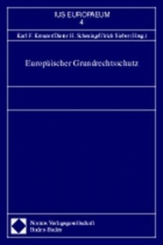 Kniha Europäischer Grundrechtsschutz Karl F. Kreuzer