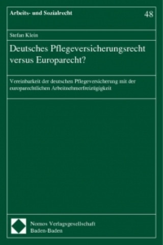 Könyv Deutsches Pflegeversicherungsrecht versus Europarecht? Stefan Klein