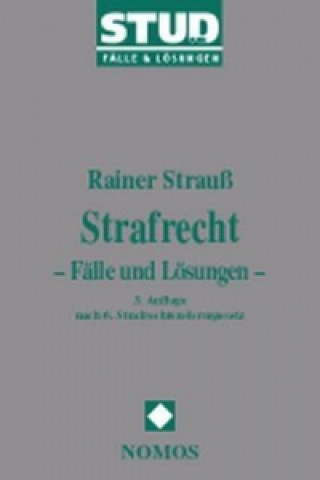 Carte Strafrecht. Fälle und Lösungen Rainer Strauß