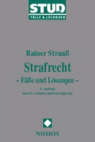 Βιβλίο Strafrecht. Fälle und Lösungen Rainer Strauß