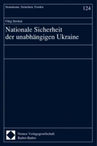 Livre Nationale Sicherheit der unabhängigen Ukraine Oleg Strekal