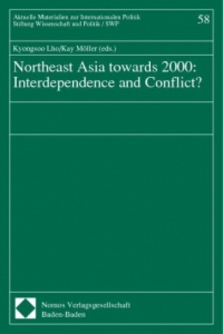 Book Northeast Asia towards 2000: Interdependence and Conflict? Kyongsoo Lho