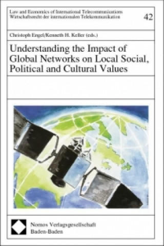 Kniha Understanding the Impact of Global Networks on Local Social, Political and Cultural Values Christoph Engel