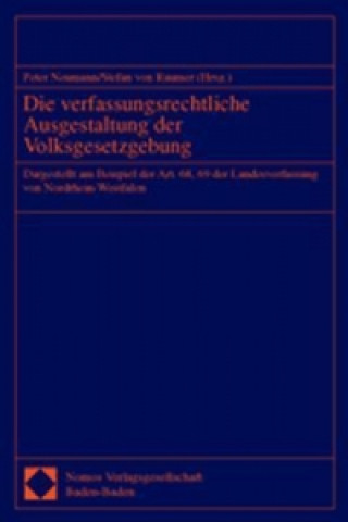 Könyv Die verfassungsrechtliche Ausgestaltung der Volksgesetzgebung Peter Neumann