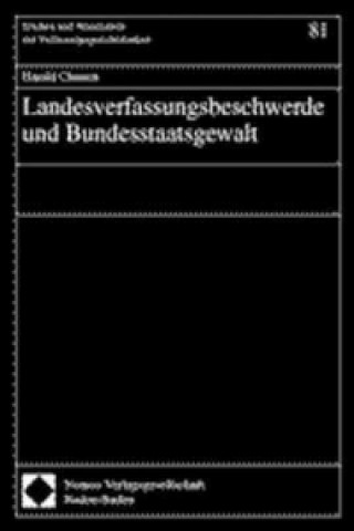 Książka Landesverfassungsbeschwerde und Bundesstaatsgewalt Harald Clausen