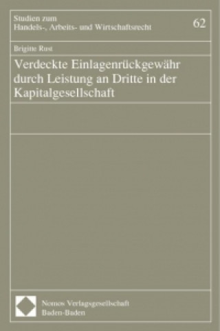 Livre Verdeckte Einlagenrückgewähr durch Leistung an Dritte in der Kapitalgesellschaft Brigitte Rust