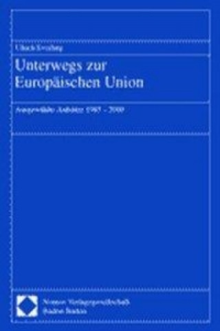 Carte Unterwegs zur Europäischen Union Ulrich Everling