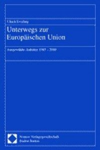 Kniha Unterwegs zur Europäischen Union Ulrich Everling