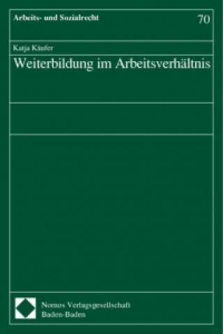 Kniha Weiterbildung im Arbeitsverhältnis Katja Käufer