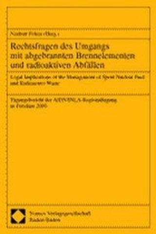 Carte Rechtsfragen des Umgangs mit abgebrannten Brennelementen und radioaktiven Abfällen Norbert Pelzer