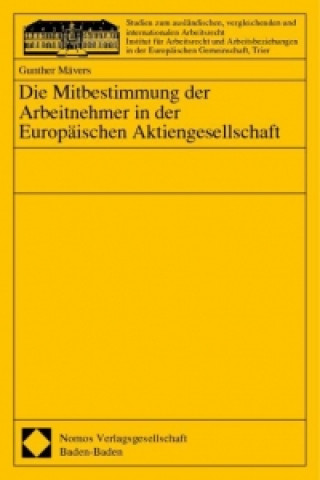 Kniha Die Mitbestimmung der Arbeitnehmer in der Europäischen Aktiengesellschaft Gunther Mävers