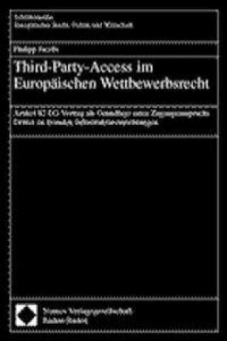 Livre Third-Party-Access im Europäischen Wettbewerbsrecht Philipp Jacobi