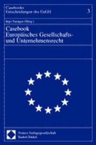 Könyv Casebook Europäisches Gesellschafts- und Unternehmensrecht Ingo Saenger