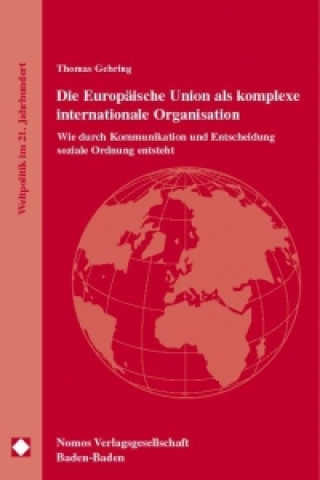 Carte Die Europäische Union als komplexe internationale Organisation Thomas Gehring