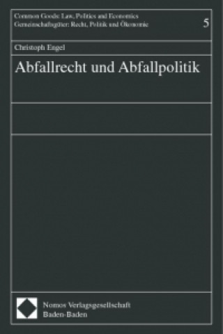 Kniha Abfallrecht und Abfallpolitik Christoph Engel