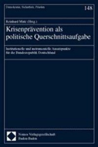 Könyv Krisenprävention als politische Querschnittsaufgabe Reinhard Mutz