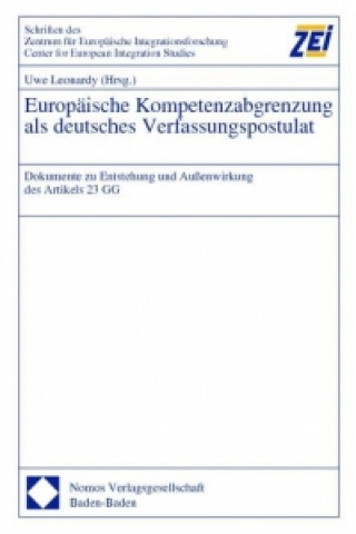 Kniha Europäische Kompetenzabgrenzung als deutsches Verfassungspostulat Uwe Leonardy