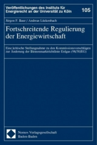 Book Fortschreitende Regulierung der Energiewirtschaft Jürgen Baur