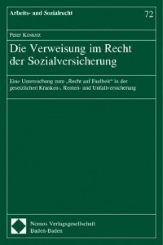 Kniha Die Verweisung im Recht der Sozialversicherung Peter Kostorz