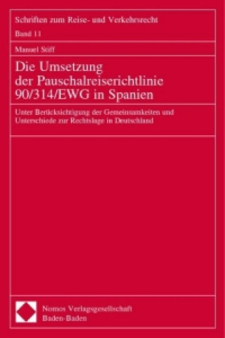 Carte Die Umsetzung der Pauschalreiserichtlinie 90/134/EWG in Spanien. Dissertation Manuel Stiff